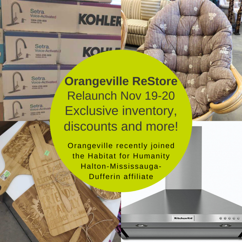 Orangeville ReStore relaunches on Nov. 19 & 20, 2021. Enjoy exclusive deals and special inventory on those days.